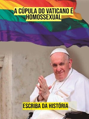 cover image of A Cúpula do Vaticano é Homossexual